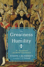 The Greatness of Humility, McInerney Joseph J.