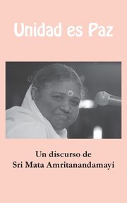 Unidad es Paz, Sri Mata Amritanandamayi Devi