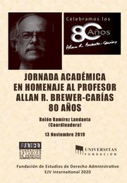 JORNADA ACADMICA EN HOMENAJE AL PROFESOR ALLAN R. BREWER-CARAS 80 a?os, 