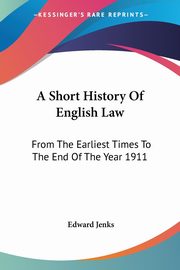 A Short History Of English Law, Jenks Edward