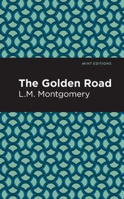 The Golden Road, Montgomery L. M.