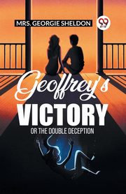 Geoffrey's Victory Or The Double Deception, Sheldon Mrs. Georgie