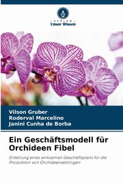 Ein Geschftsmodell fr Orchideen Fibel, Gruber Vilson