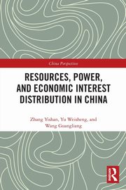 Resources, Power, and Economic Interest Distribution in China, Yishan Zhang