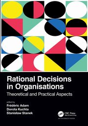 Rational Decisions in Organisations, 