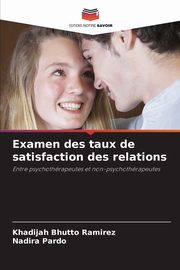 Examen des taux de satisfaction des relations, Ramirez Khadijah Bhutto