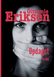 Opdaget, Eriksen Gittemie