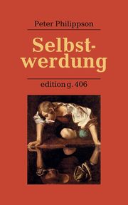 ksiazka tytu: Selbstwerdung autor: Philippson Peter