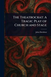 The Theatrocrat, Davidson John