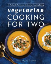 Vegetarian Cooking for Two, Burks Justin Fox