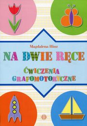 Na dwie rce Cwiczenia grafomotoryczne, Hinz Magdalena