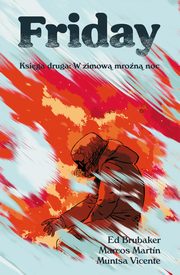 Friday ksiga druga, Brubaker Ed, Martin Marcos