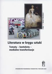 ksiazka tytu: Literatura w krgu sztuki autor: 