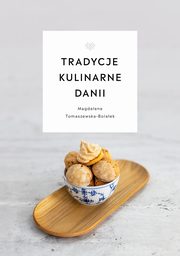 Tradycje kulinarne Danii, Tomaszewska-Bolaek Magdalena