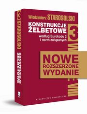 Konstrukcje elbetowe wedug Eurokodu 2 i norm zwizanych Tom 3, Starosolski Wodzimierz