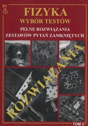 Fizyka Wybr Testw rozwizania Tom 2, 