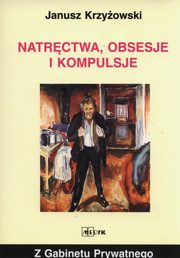 ksiazka tytu: Natrctwa obsesje i kompulsje autor: Krzyowski Janusz