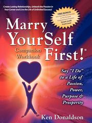 ksiazka tytu: Marry YourSelf First Companion Workbook autor: Donaldson Ken