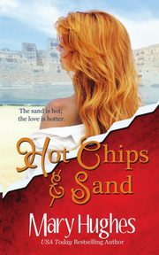 ksiazka tytu: Hot Chips and Sand autor: Hughes Mary
