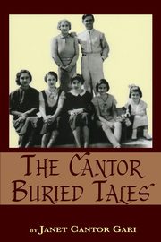 The Cantor Buried Tales, Gari Janet Cantor