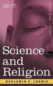 Science and Religion, Loomis Benjamin F.