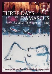 Three Days in Damascus, Schultz Kim
