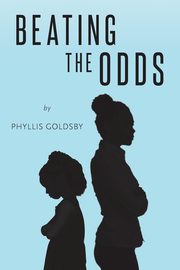 ksiazka tytu: Beating the Odds autor: Goldsby Phyllis