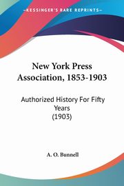 New York Press Association, 1853-1903, Bunnell A. O.