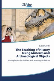 The Teaching of History Using Museum and Archaeological Objects, SAMANTA ELENI