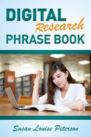 Digital Research Phrase Book, Peterson Susan Louise