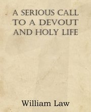 A Serious Call to a Devout and Holy Life, Law William
