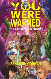 You Were Warned, Gorman Benjamin