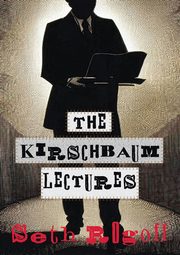 The Kirschbaum Lectures, Rogoff Seth