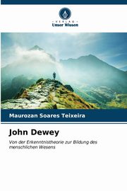 John Dewey, Soares Teixeira Maurozan