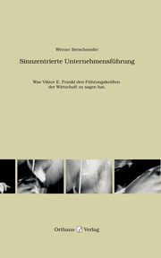 Sinnzentrierte Unternehmensfhrung, Berschneider Werner