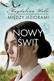 Midzy jeziorami Tom 3 Nowy wit, Wala Magdalena