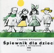 ksiazka tytu: piewnik dla dzieci na gos z fortepianem autor: Noskowski Zygmunt, Konopnicka Maria