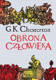 Obrona czowieka, Chesterton Gilbert Keith