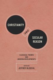 Christianity and Secular Reason, 