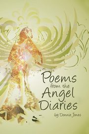 Poems from the Angel Diaries, Jones Donnie