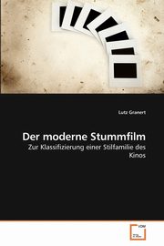 Der moderne Stummfilm, Granert Lutz