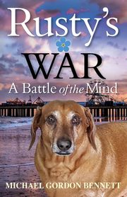 Rusty's War, Bennett Michael Gordon