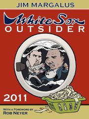 White Sox Outsider 2011, Margalus Jim