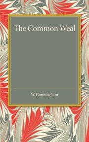 The Common Weal, Cunningham W.