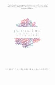 Pure Nurture, Rodriguez Kristy S.