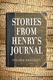 Stories from Henry's Journal, Hardesty PeeWee