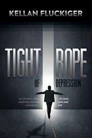 Tight Rope of Depression, Fluckiger Kellan