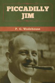 Piccadilly Jim, Wodehouse P.  G.