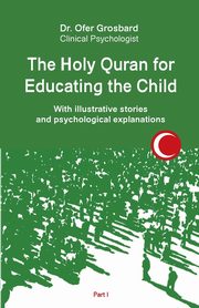 The Holy Quran for Educating the Child, Grosbard Ofer