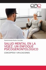 SALUD MENTAL EN LA VEJEZ, Mu?oz Gonzlez Daniel Antonio
